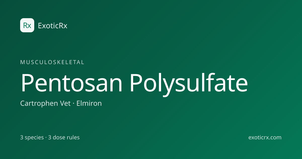 Pentosan Polysulfate (Cartrophen Vet, Elmiron) Dosage | ExoticRx
